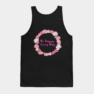 Be Happy Every Day Tank Top